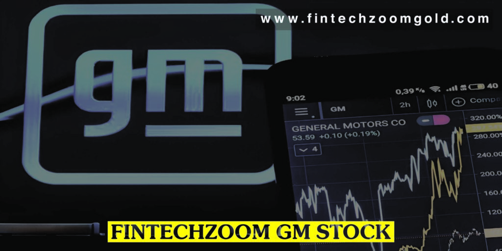 Fintechzoom GM Stock